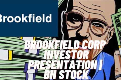 BROOKFIELD CORP | INVESTOR PRESENTATION EXPLAINED | BN STOCK | The Dividend Investor, CPA Ep. 23