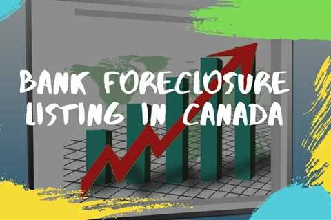 Bank Foreclosure Listing in Canada – Foreclosure Listings Canada