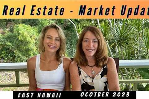 East Hawaii Market Update October 2023