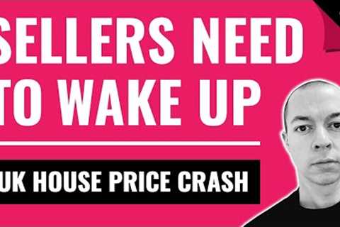 Sellers Are KILLING The Housing Market! (UK House Price Crash 2023)
