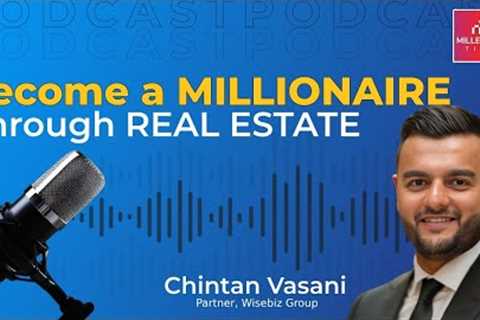 Why Real Estate is the Most Profitable Investment Option? Ft. Chintan Vasani | Millennium Times