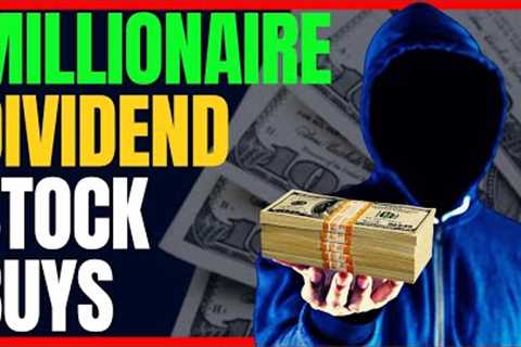 20 Dividend Stocks A Millionaire Just Bought!