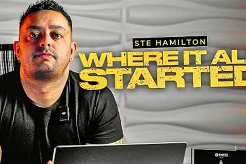 WHERE IT ALL STARTED | STE HAMILTON