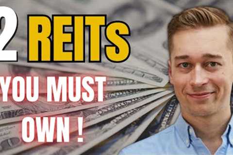 2 REITs All Investors Must Own