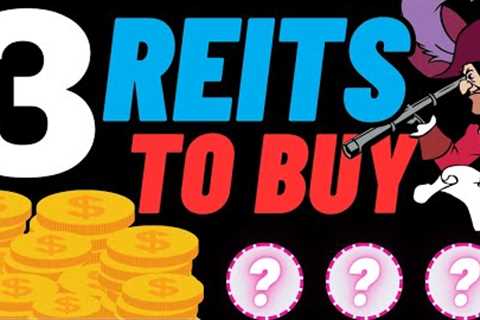 3 UNDERVALUED REIT Stocks To BUY Now!
