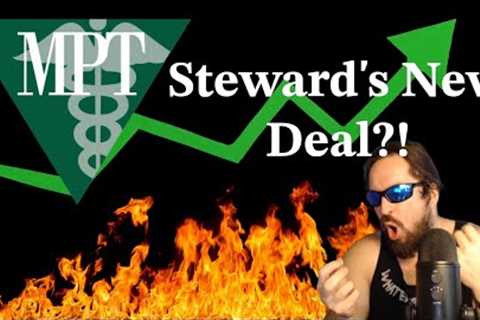 Steward Gets a NEW DEAL | MPW Stock Update