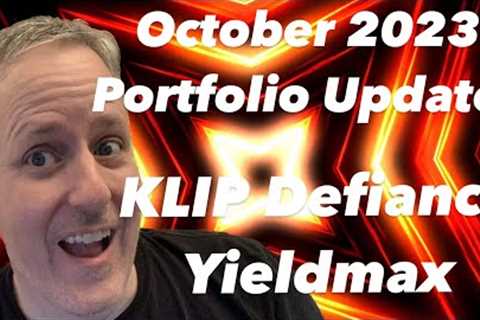 October 2023 High Yield Portfolio Update. All of my Distributions for KLIP, Yieldmax & Defiance ..