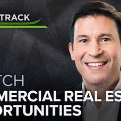 Commercial Real Estate Opportunities