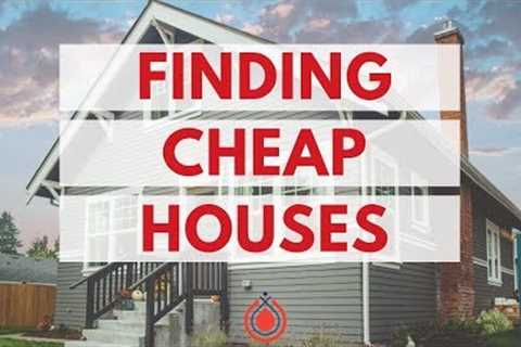 How To Find Cheap Houses in 2020