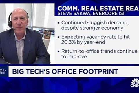 Big Tech layoffs aren''t helping commercial real estate demand, says Evercore''s Steve Sakwa