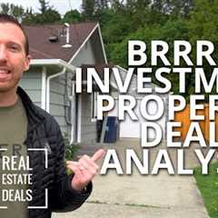 BRRRR Investment Property Walkthrough & Deal Analysis