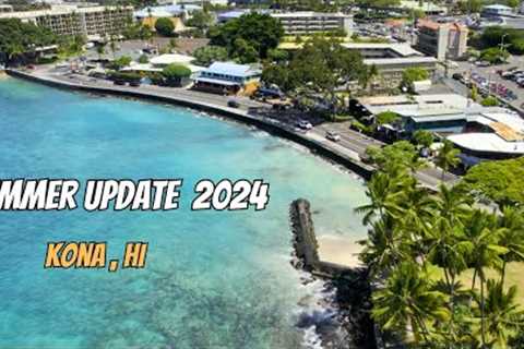 Summer update for Kailua Kona 2024