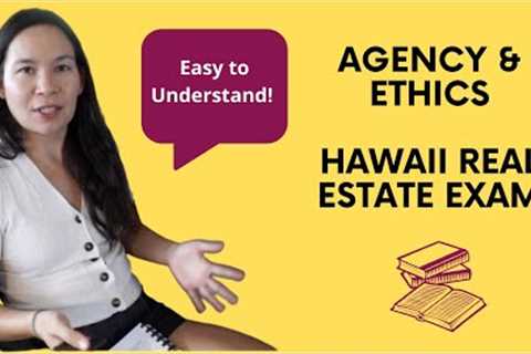 Study for the Hawaii Real Estate Exam - Agency & Ethics - Hawaii Real Estate Exam Study Guide