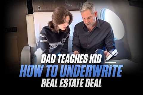 Dad TEACHES KID how to UNDERWRITE REAL ESTATE DEAL