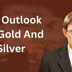 Gold and Silver Market Update:  Future Projections and Economic Impact