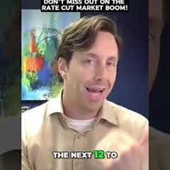 Don''t Miss Out On The Rate Cut Real Estate Market Boom! #shorts #realestate