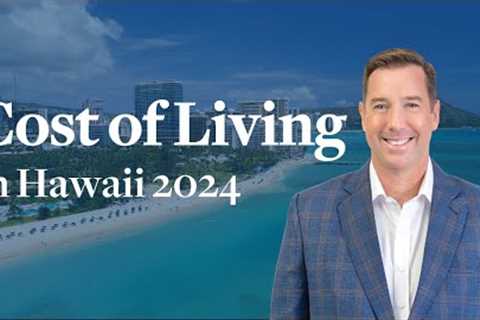 Cost of Living in Hawaii In 2024 | The Real Cost | Breakdown & Insights