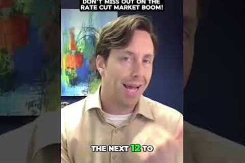 Don''t Miss Out On The Rate Cut Real Estate Market Boom! #shorts #realestate