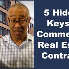 5 Hidden Keys to Commercial Real Estate Contracts