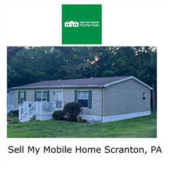 Sell My Mobile Home Scranton, PA - Sell Your Mobile Home Fast Company Podcast