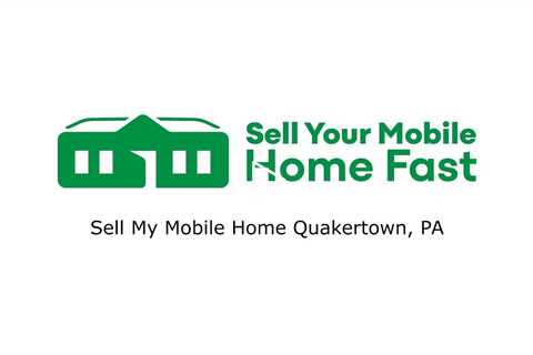 Sell My Mobile Home Quakertown, PA - Sell Your Mobile Home Fast Company - 570-775-5777
