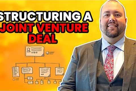 The Types Of Joint Ventures: Best Practices For Structuring A Deal