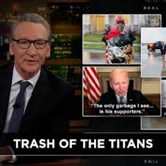 New Rule: The Great Garbage Election | Real Time with Bill Maher (HBO)