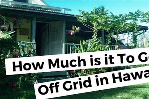 What''s the cost of going off grid in Hawaii?