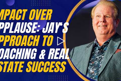 Impact Over Applause: Jay Conner’s Approach to Coaching and Investor Success