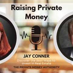 From Bank Rejection to Millions: Jay Conner’s Journey with Private Money