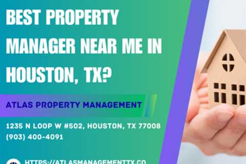 How do I find the best property manager near me in Houston, TX?