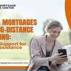 Reverse Mortgages and Long-Distance Caregiving: Financial Support for Remote Assistance