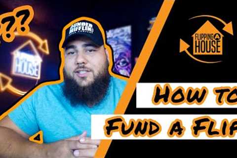 HOW TO FUND YOUR FIRST FLIP || Real Estate Investing
