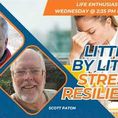 Little by Little: Stress Resilience