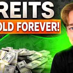 3 REITs To ''Buy And Hold'' Forever