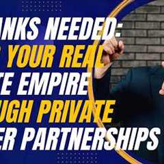 No Banks Needed: Build Your Real Estate Empire through Private Lender Partnerships